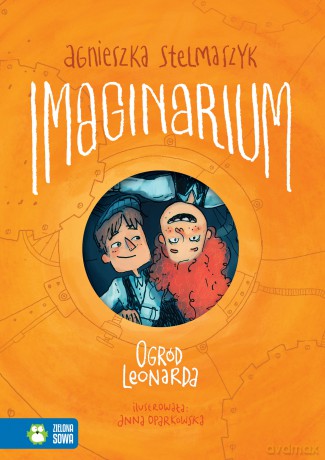 Ogród Leonarda Imaginarium (Tom 2) - Agnieszka Stelmaszyk [KSIĄŻKA]