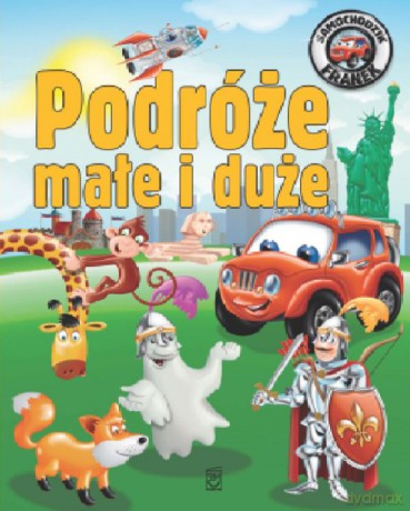 Podróże Małe i Duże Samochodzik Franek - Elżbieta Wójcik [KSIĄŻKA]