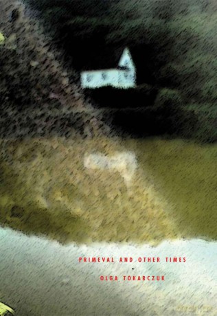 Primeval And Other Times - Olga Tokarczuk [KSIĄŻKA]
