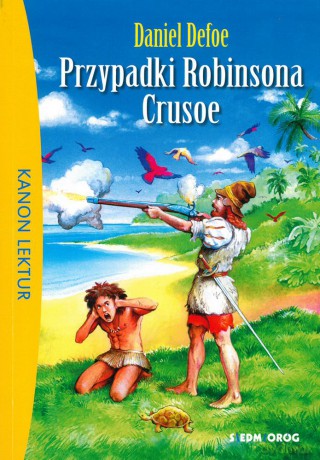 Przypadki Robinsona Crusoe - Daniel Defoe [KSIĄŻKA]