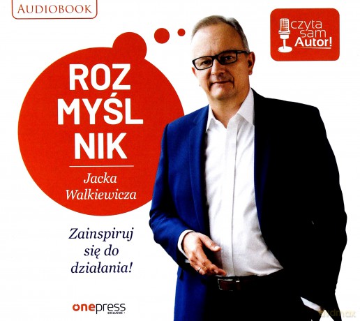 Rozmyślnik Jacka Walkiewicza Zainspiruj Się Do Działania - Jacek Walkiewicz [AUDIOBOOK]