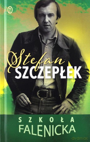 Szkoła Falenicka - Stefan Szczepłek [KSIĄŻKA]