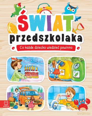 Świat Przedszkolaka Co Dziecko Wiedzieć Powinno [KSIĄŻKA]