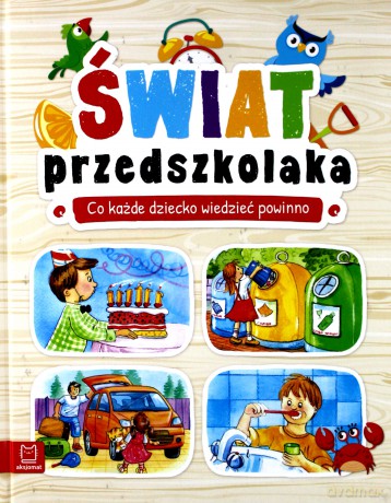 Świat Przedszkolaka Co Dziecko Wiedzieć Powinno [KSIĄŻKA]