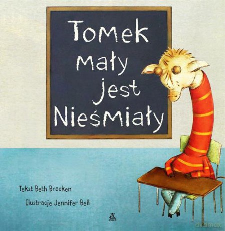 Tomek Mały Jest Nieśmiały - Beth Bracken [KSIĄŻKA]