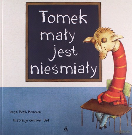 Tomek Mały Jest Nieśmiały - Beth Bracken [KSIĄŻKA]