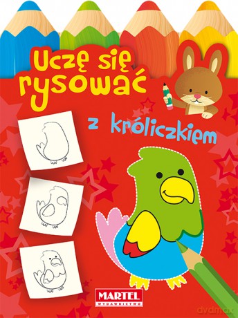 Uczę Się Rysować z Króliczkiem [KSIĄŻKA]