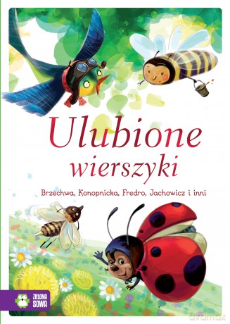 Ulubione Wierszyki - Jan Brzechwa, Maria Konopnicka, Władysław Bełza [KSIĄŻKA]