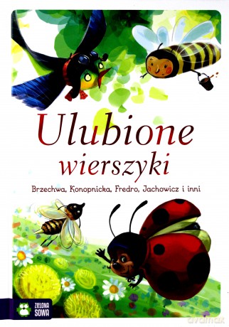 Ulubione Wierszyki - Jan Brzechwa, Maria Konopnicka, Władysław Bełza [KSIĄŻKA]