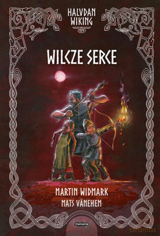 Wilcze Serce Halvdan Wiking (Tom 3) - Martin Widmarki [KSIĄŻKA]