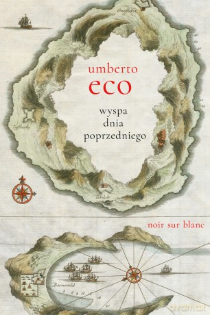 Wyspa Dnia Poprzedniego - Umberto Eco [KSIĄŻKA]