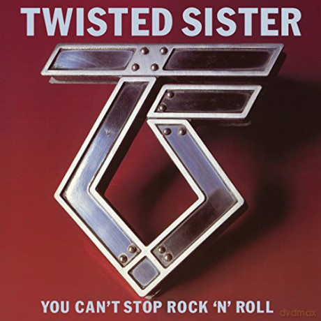 Twisted Sister: You Can't Stop Rock 'N' Roll [2CD]