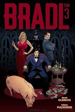 Bradl (Tom 3) - Tobiasz Piątkowski, Marek Oleksicki [KOMIKS]