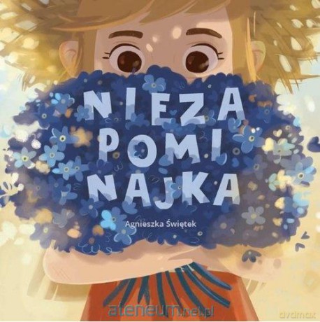 Niezapominajka - Agnieszka Świętek [KSIĄŻKA]