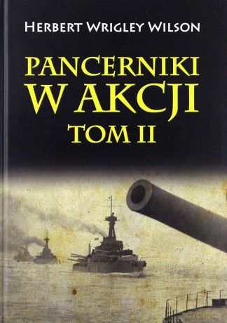 Pancerniki w akcji (Tom 2) - Herbert Wrigley Wilson [KSIĄŻKA]