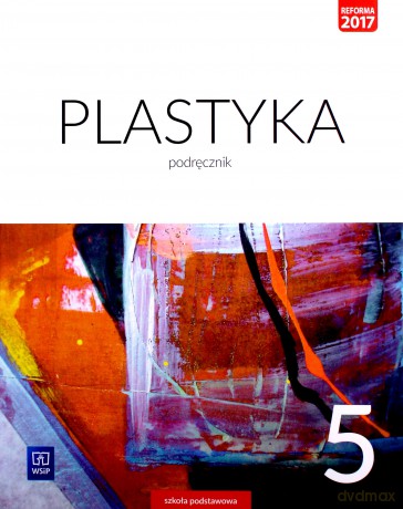 Plastyka Szkoła podstawowa 5 Podręcznik [KSIĄŻKA]