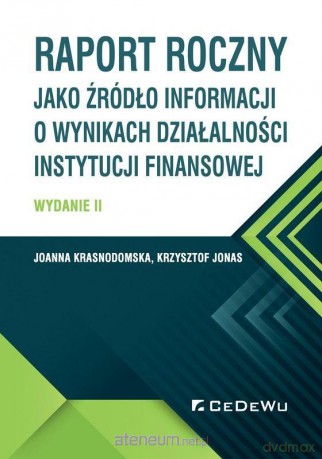 Raport roczny jako źródło informacji - Joanna Krasnodomska, Krzysztof Jonas [KSIĄŻKA]
