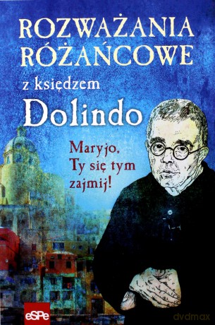 Rozważania różańcowe z księdzem Dolindo [KSIĄŻKA]