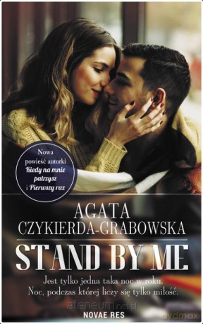 Stand by me - Agata Czykierda-Grabowska [KSIĄŻKA]
