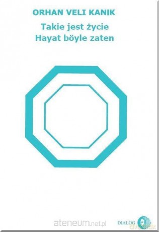 Takie jest życie - Orhan Veli Kanik [KSIĄŻKA]