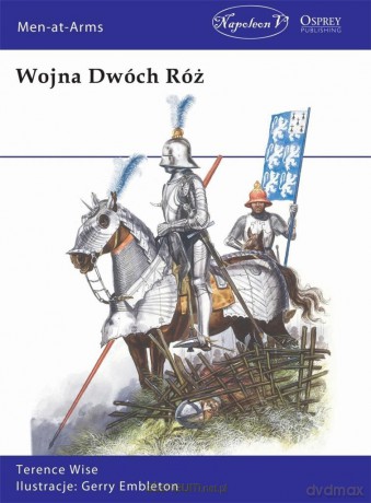 Wojna Dwóch Róż - Terence Wise [KSIĄŻKA]