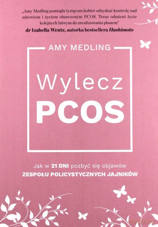 Wylecz PCOS - Amy Medling [KSIĄŻKA]