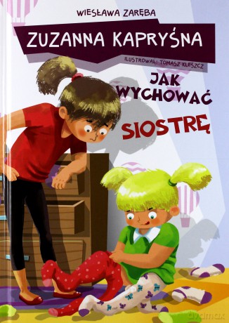 Zuzanna Kapryśna jak wychować siostrę - Wiesława Zaręba [KSIĄŻKA]