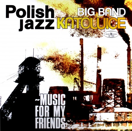 Big Band Katowice: Music For My Friends (Polish Jazz vol. 52) [Winyl]