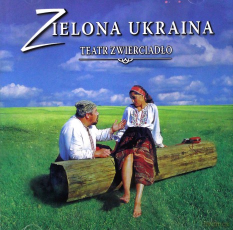 Teatr Zwierciadło: Zielona Ukraina [CD]