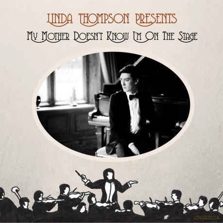 Linda Thompson: My Mother Doesn't Know I'm On The Stage [CD]
