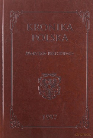 Kronika polska - Marcin Bielski [KSIĄŻKA]