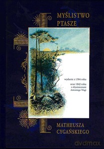 Myślistwo ptasze - Matheusz Cygański [KSIĄŻKA]