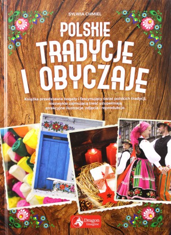 Polskie tradycje i obyczaje - Sylwia Chmiel, Anna Willman [KSIĄŻKA]