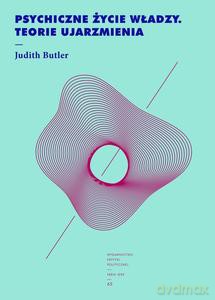 Psychiczne życie władzy. Teorie ujarzmienia - Judith Butler [KSIĄŻKA]
