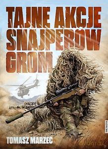 Tajne akcje snajperów GROM - Tomasz Marzec [KSIĄŻKA]