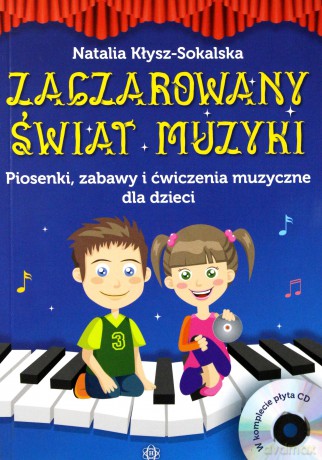 Zaczarowany świat muzyki - Natalia Kłysz-Sokalska [KSIĄŻKA]
