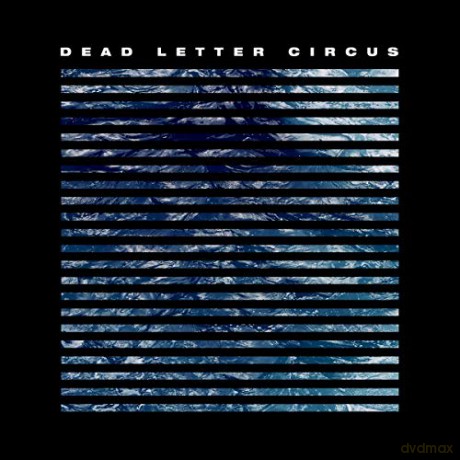 Dead Letter Circus: Dead Letter Circus [CD]