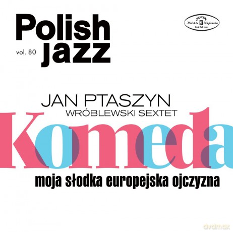 Jan Ptaszyn Wróblewski Sextet: Moja Slodka Europejska Ojczyzna (Polish Jazz vol. 80) [Winyl]