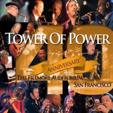 Tower of Power: The Fillmore Auditorium, San Francisco - 40TH Anniversary (digipack) [2CD]