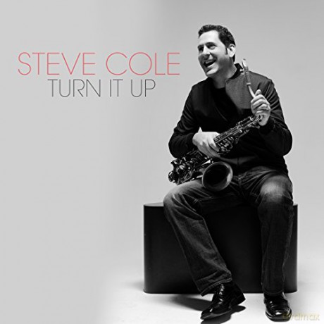 Steve Cole: Turn It Up (digipack) [CD]