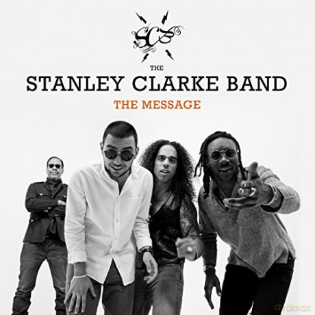 The Stanley Clarke Band: The Message (digipack) [CD]