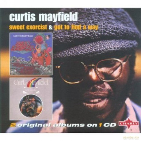 Curtis Mayfield: Sweet Exorcist / Got To Find a Way [CD]