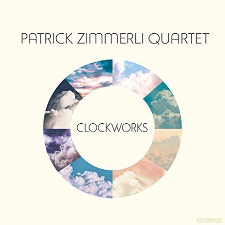 Patrick Zimmerli Quartet: Clockworks [CD]