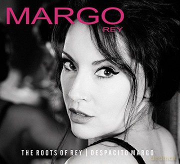 Margo Rey: The Roots of Rey - Despacito Margo (digipack) [CD]