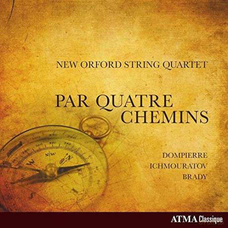 New Orford String Quartet: Par Quatre Chemins - Francois Dompierre, Airat Ichmouratov, Tim Brady [CD]