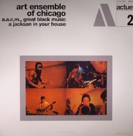 Art Ensemble of Chicago: A.A.C.M., Great Black Music - A Jackson In Your House - Actuel Volume 2 [Winyl]