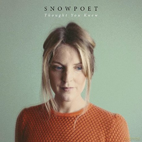 Snowpoet: Thought You Knew [CD]