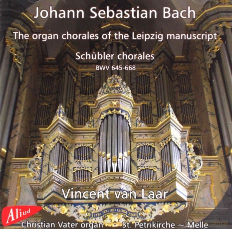 Vincent van Laar: Johann Sebastian Bach: The Organ chorales of the Leipzig manuscript, Schübler chorales [2CD]