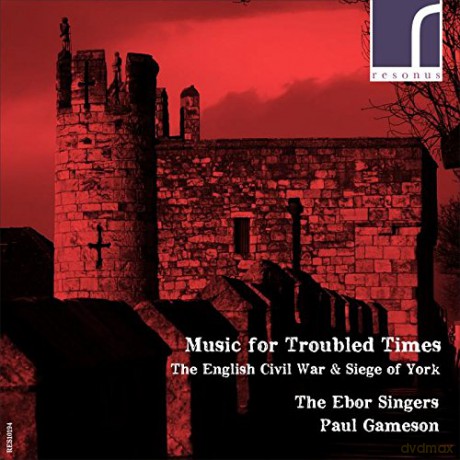 The Ebor Singers: Music for Troubled Times [CD]