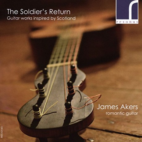 James Akers: The Soldier's Return - Guitar works inspired by Scotland [CD]